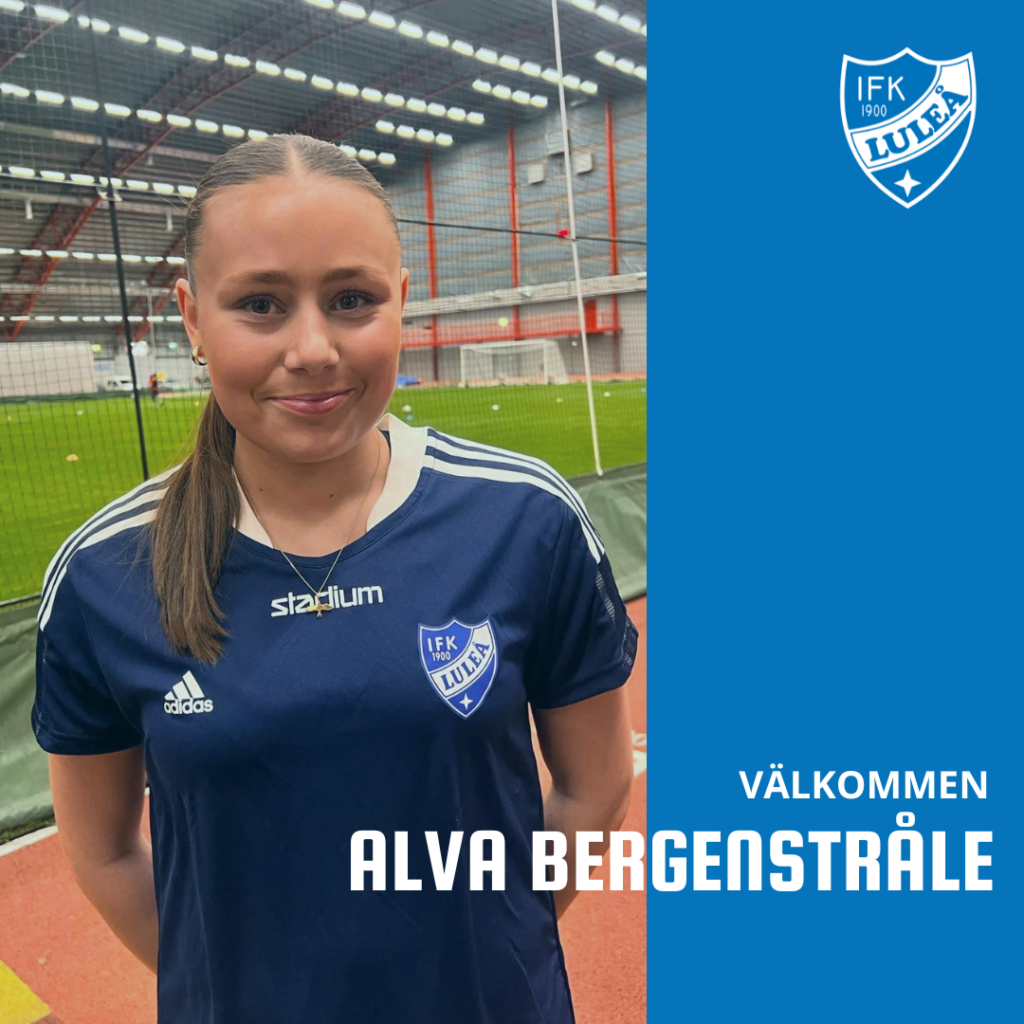 Alva Bergenstråle skriver på för IFK Luleå! 2